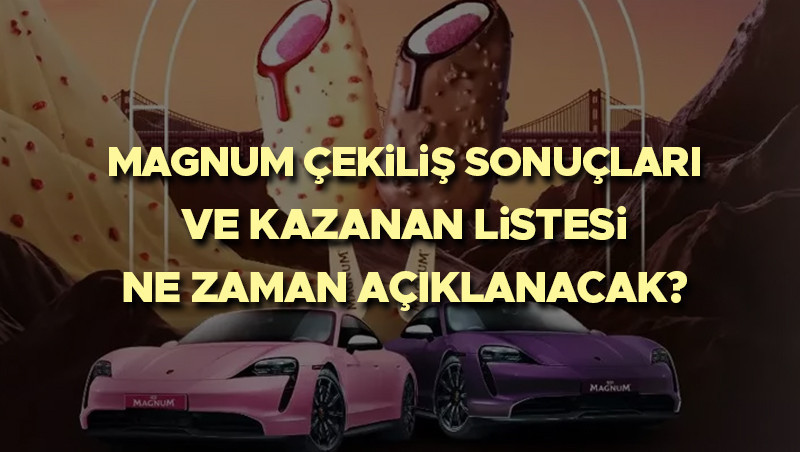 magnum cekilis sonuclari kazanan isim listesi 2025 canli beklenen tarih geldi magnum cekilisi ne zaman saat kacta canli yayin nereden izlenir magnum porsche 2025 cekilis sonuclari ne zaman aciklanacak sonuclar nereden itPVr4bY.jpg