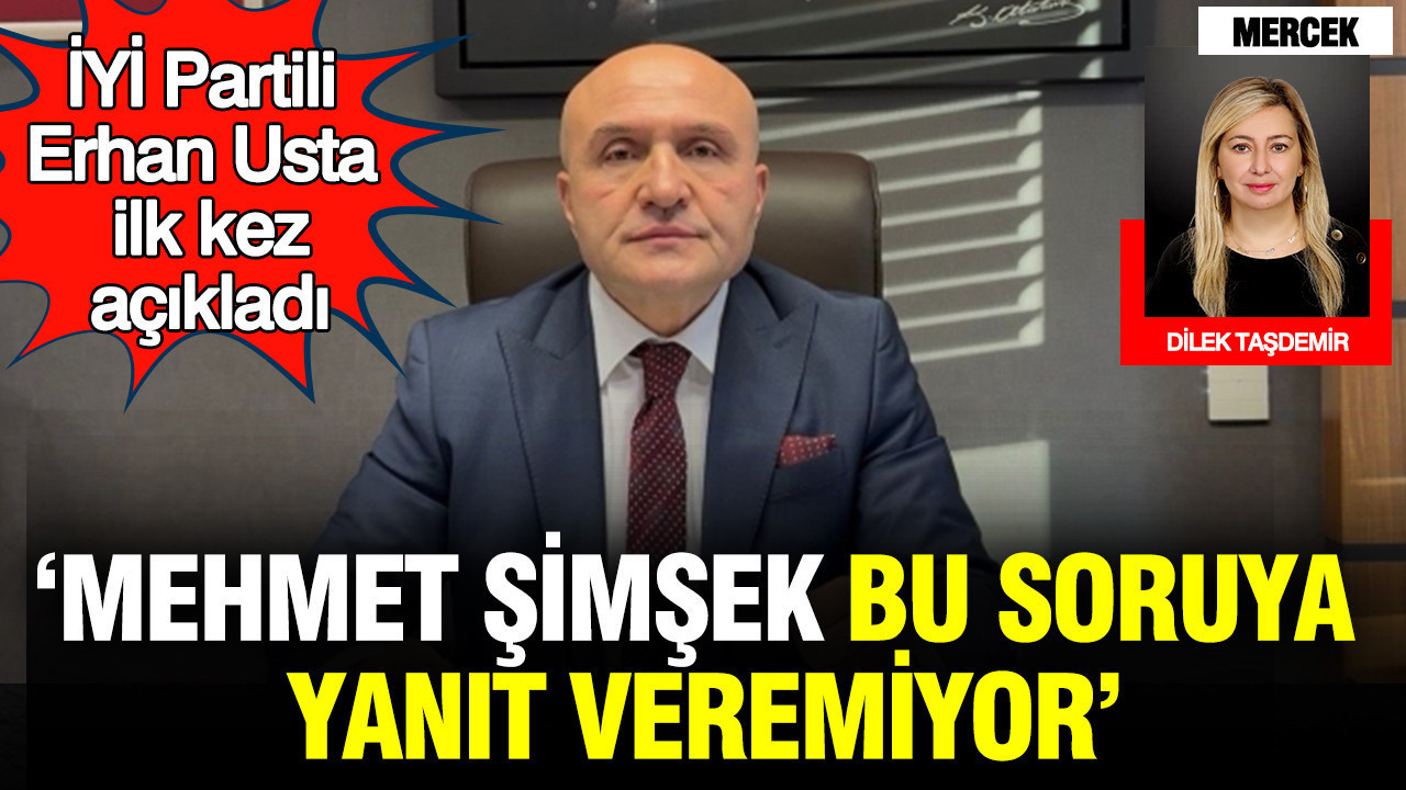 İYİ Partili Erhan Usta’dan Çarpıcı Ekonomi Açıklamaları: “Mehmet Şimşek Sorulara Yanıt Veremiyor”