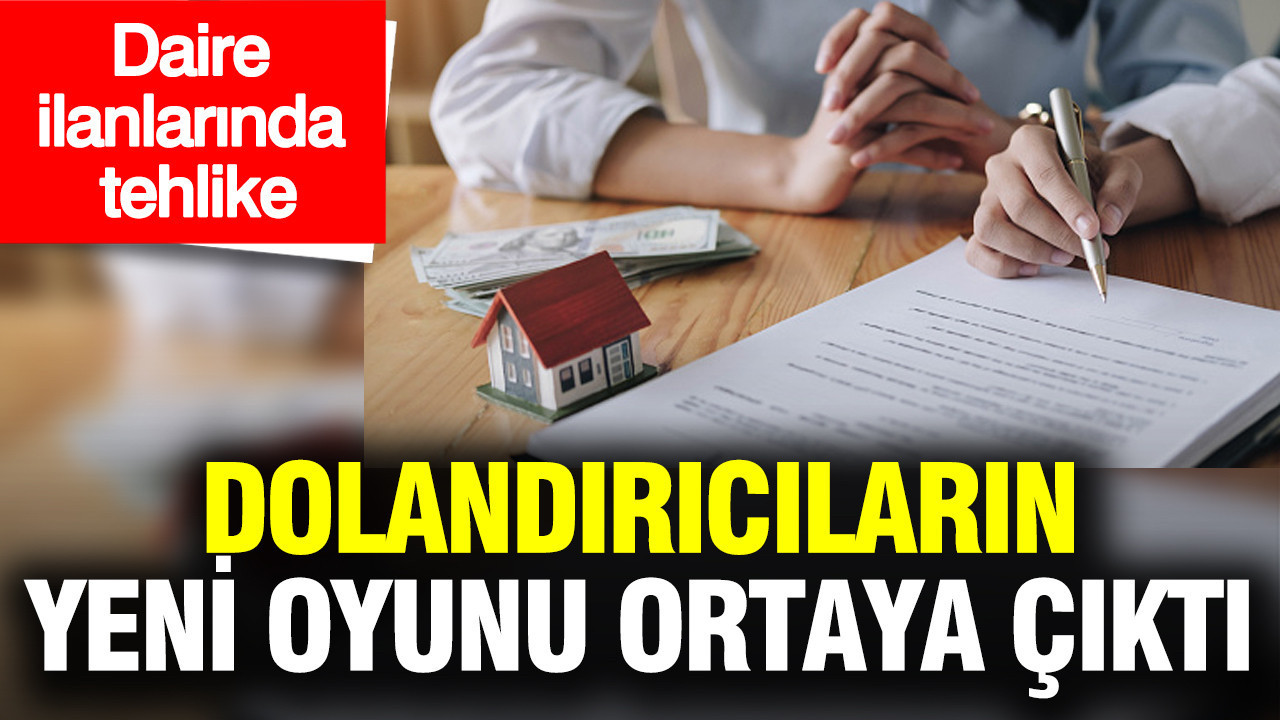 Ucuz Ev İlanlarıyla Dolandırıcılık Tuzağı: Vatandaşların Dikkatine