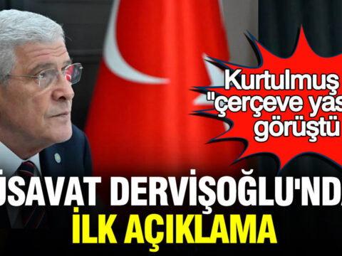 Kurtulmus ile cerceve yasayi gorusen musavat dervisoglundan ilk aciklama iMWK1AUF